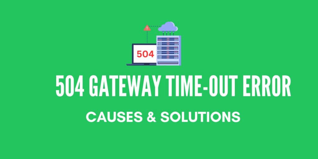 504 Gateway Time-out Error: Causes & Solutions