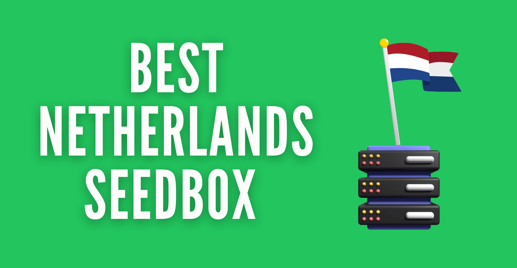 Best Seedbox in the Netherlands