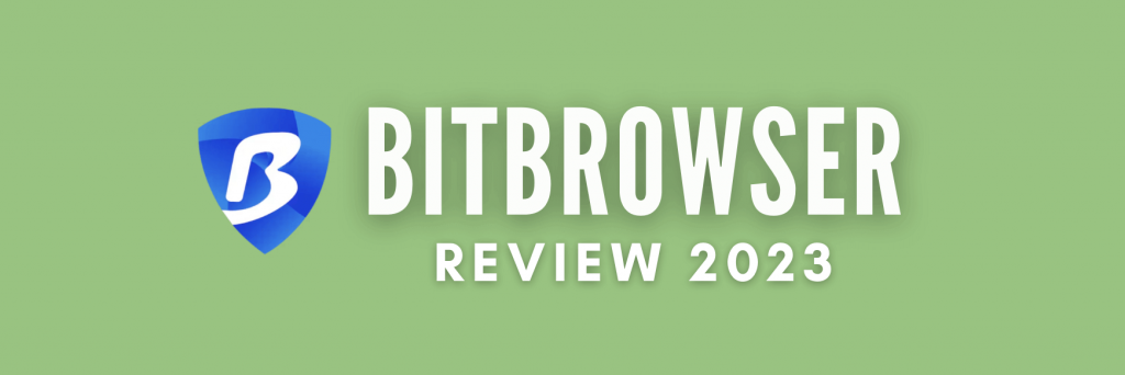 BitBrowser review