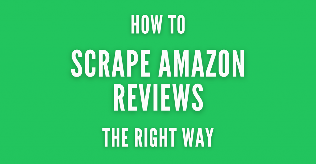 How to Scrape Amazon Reviews Safely and at Scale