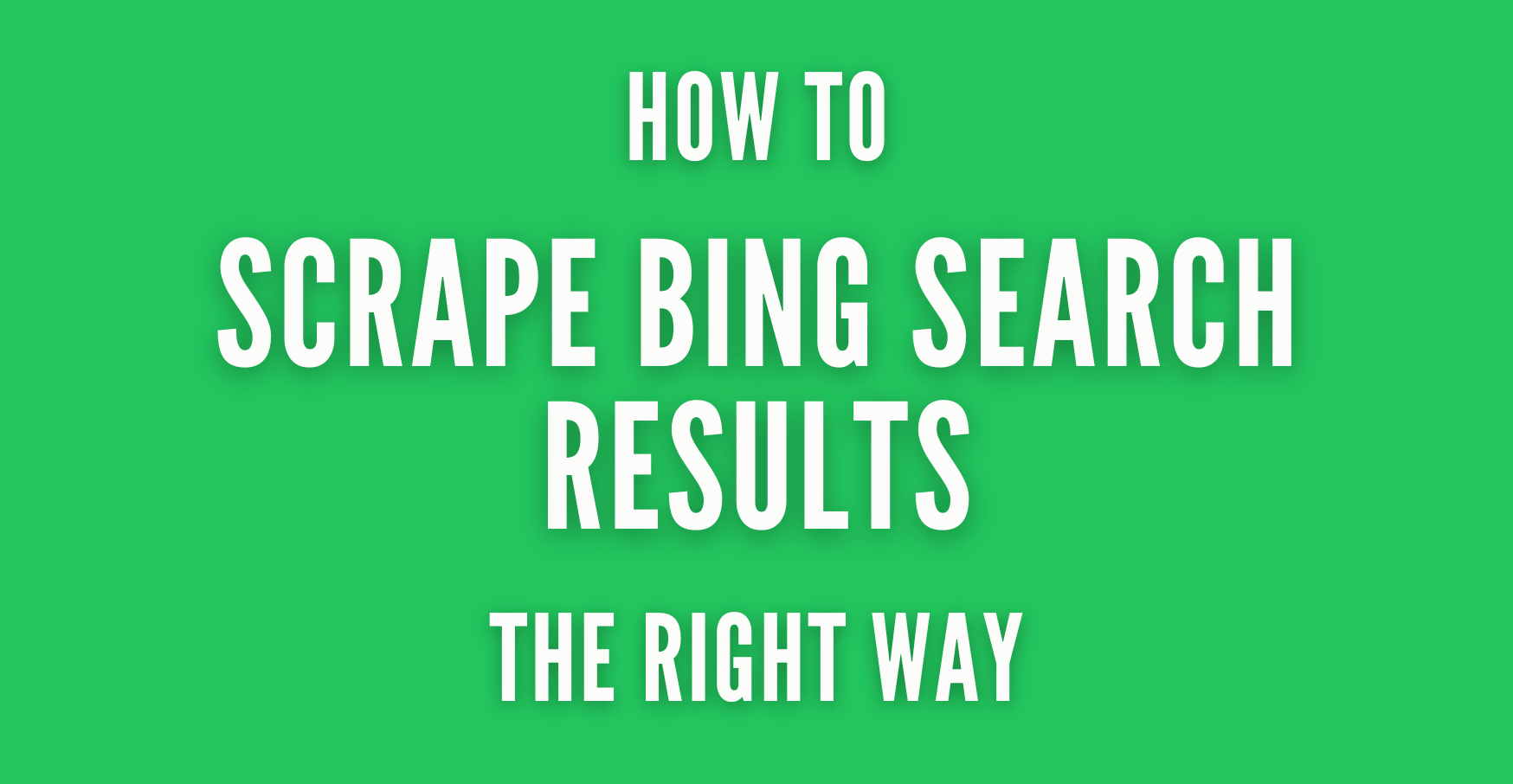 How to Scrape Bing Search Results Safely and at Scale