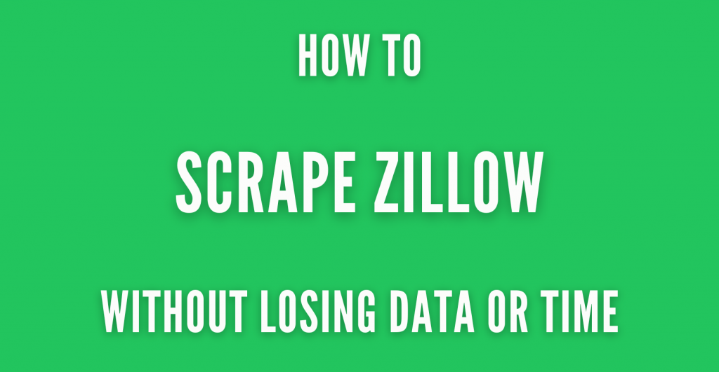 How to Scrape Zillow