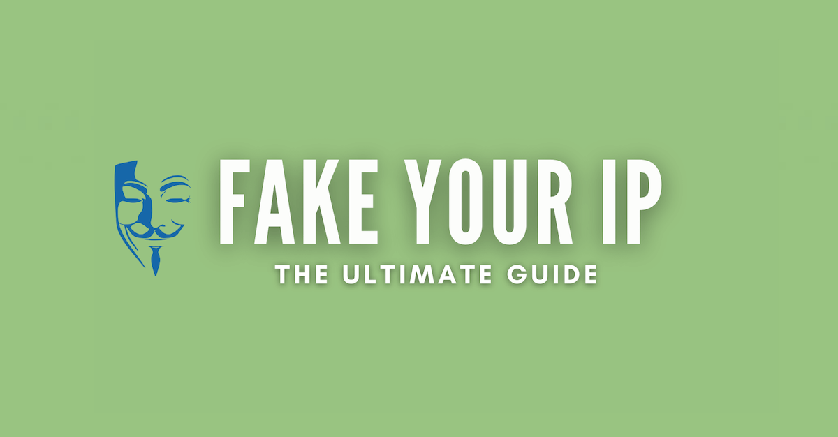 fake your IP