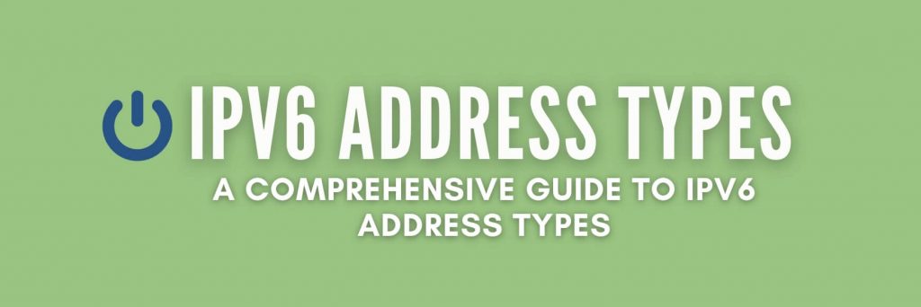 IPv6 Address Types