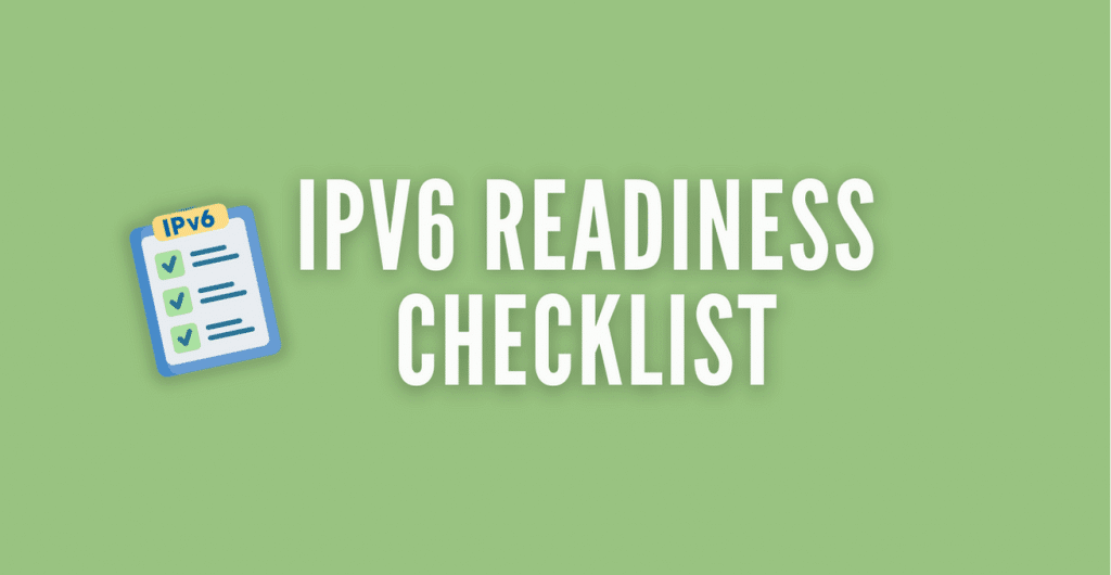 IPv6 Checklist Readiness