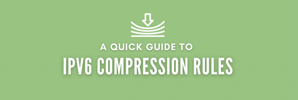 IPv6 Compression rules