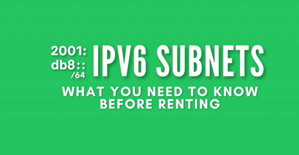 knowing ipv6 subnet before renting