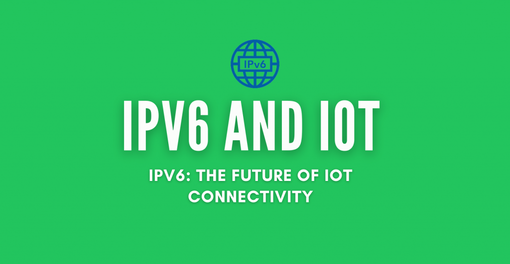 IPv6 and IoT