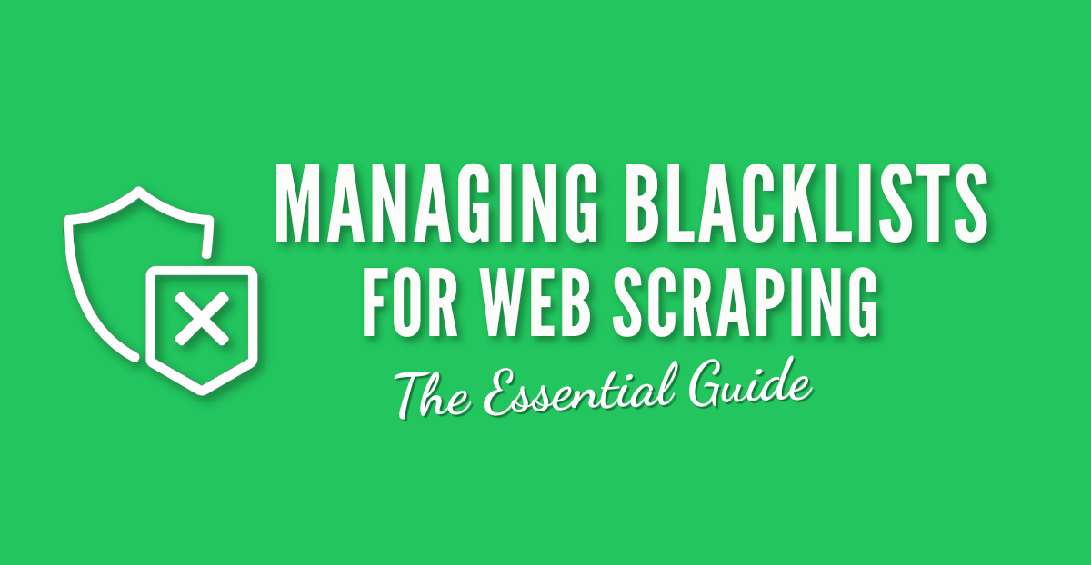 Managing Blacklists while scraping