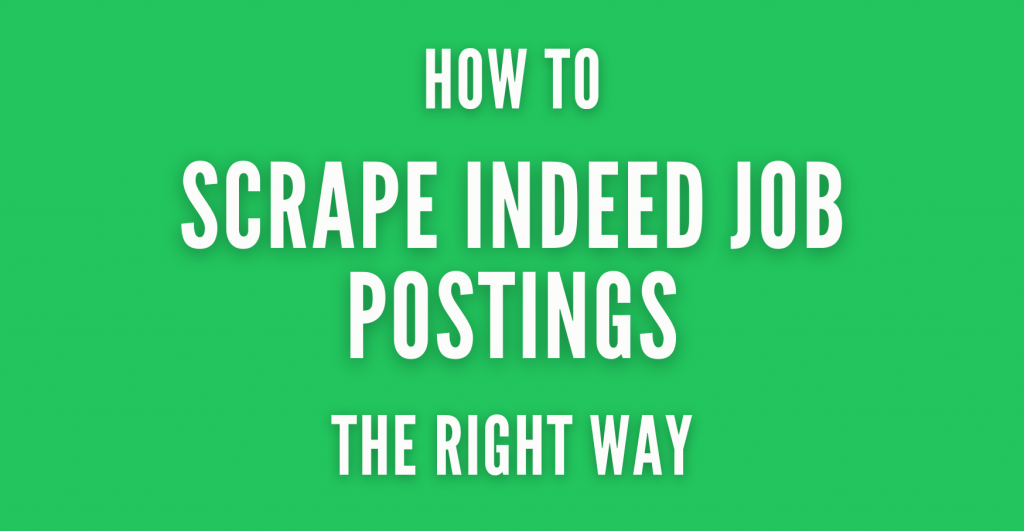 Scrape Indeed Job Postings