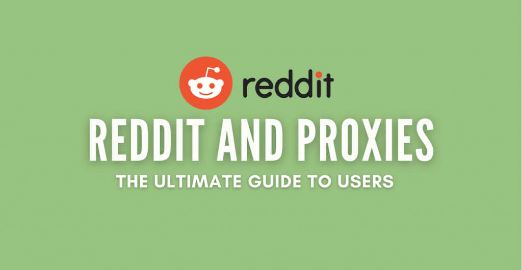 Reddit and Proxies
