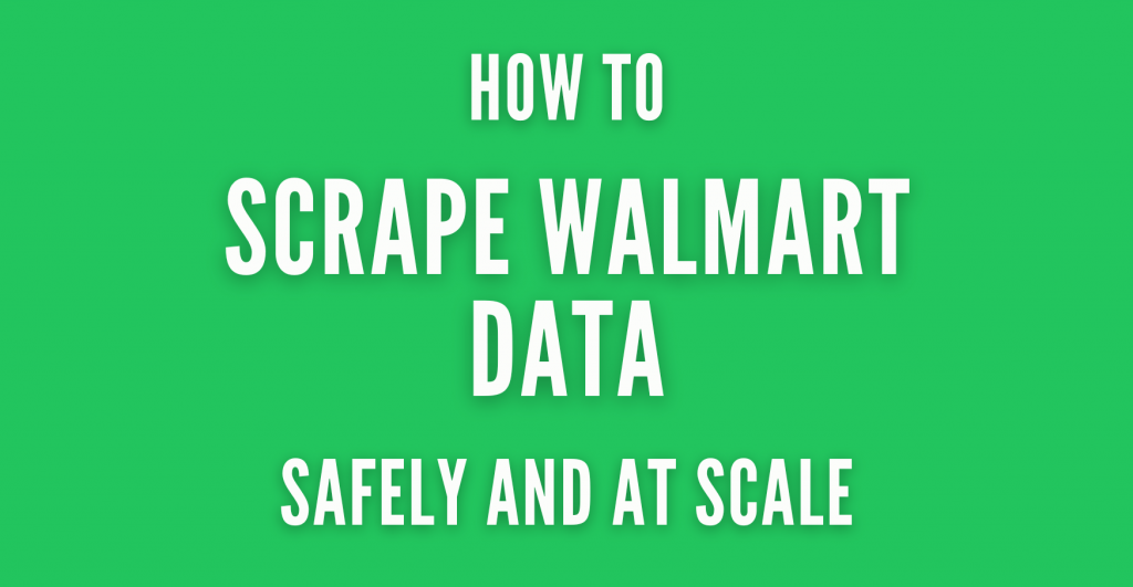 Scrape Walmart Data