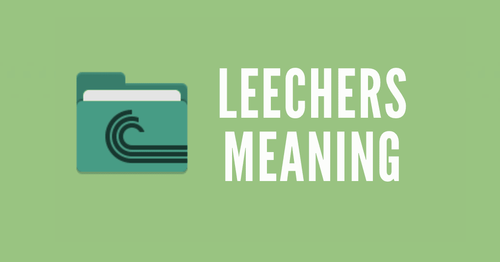 Leechers meaning