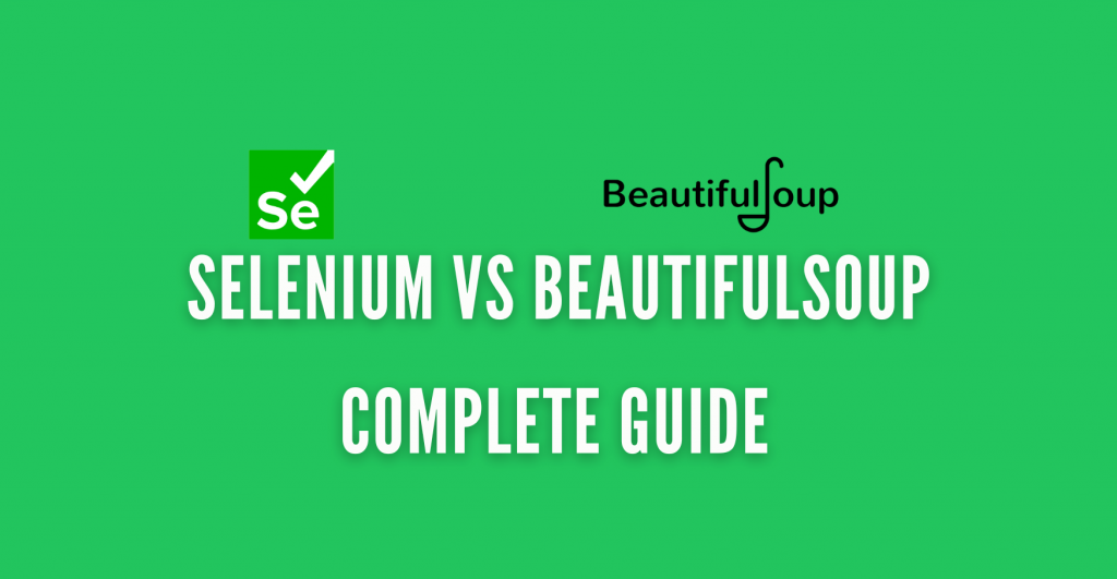 Selenium vs BeautifulSoup