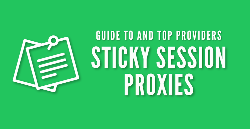 Sticky Session Proxies