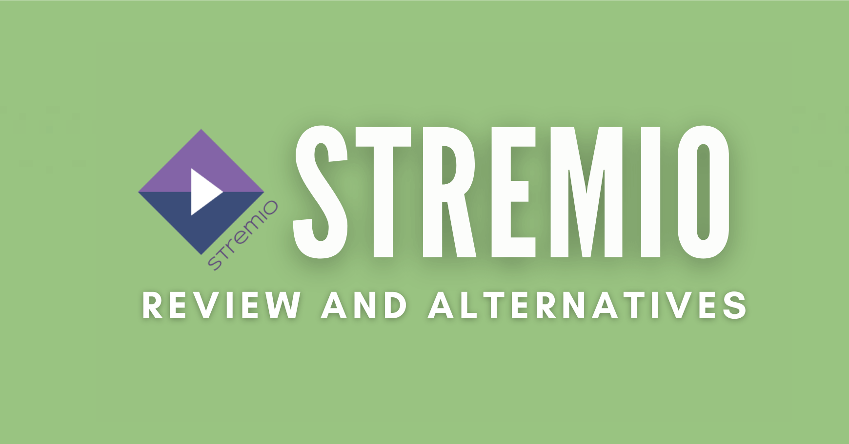 Stremio Review and Alternatives