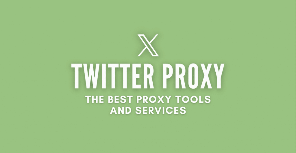 Twitter Proxy - The Top 10 Tools and Services — RapidSeedbox