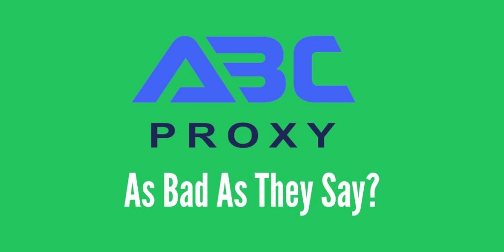 ABCproxy: As Bad As They Say?