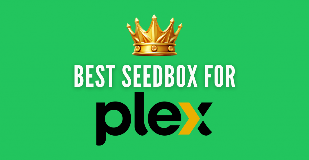 best seedbox for plex