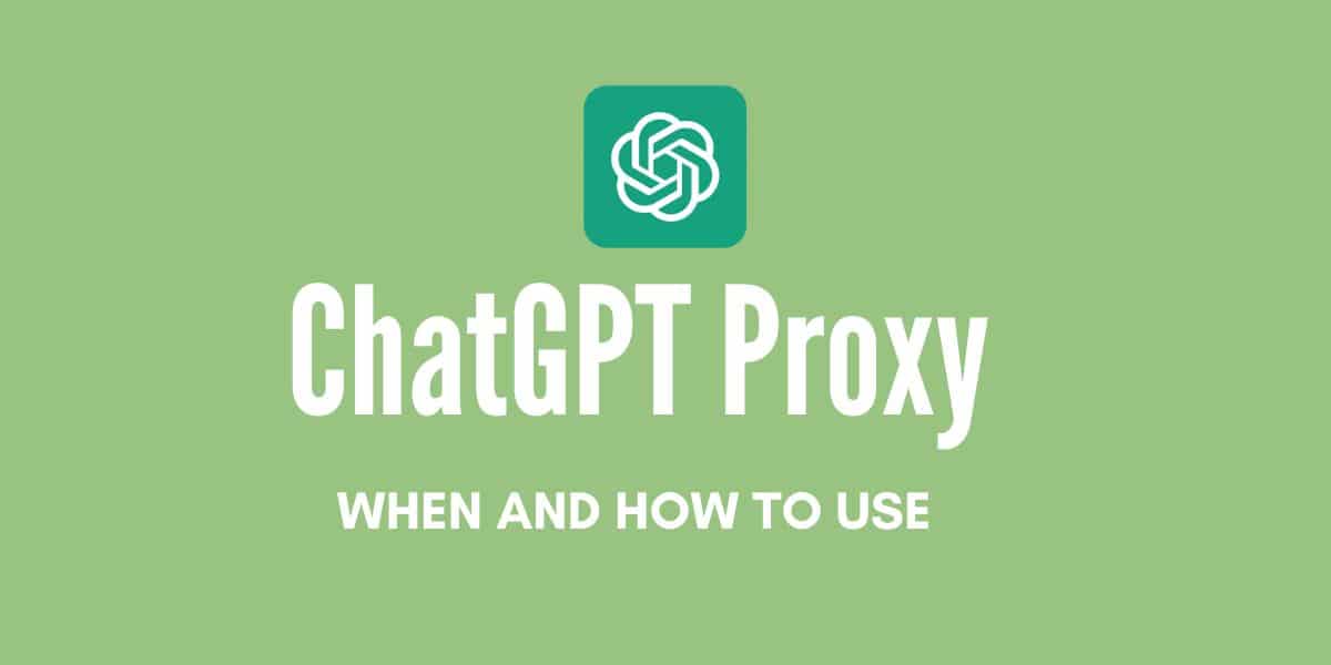 ChatGPT proxies offer several advantages