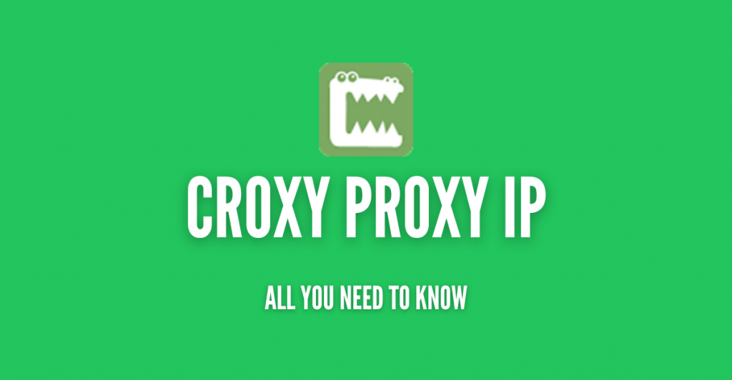 Croxy Proxy IP