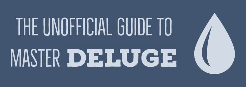 The Unofficial Guide to Master Deluge