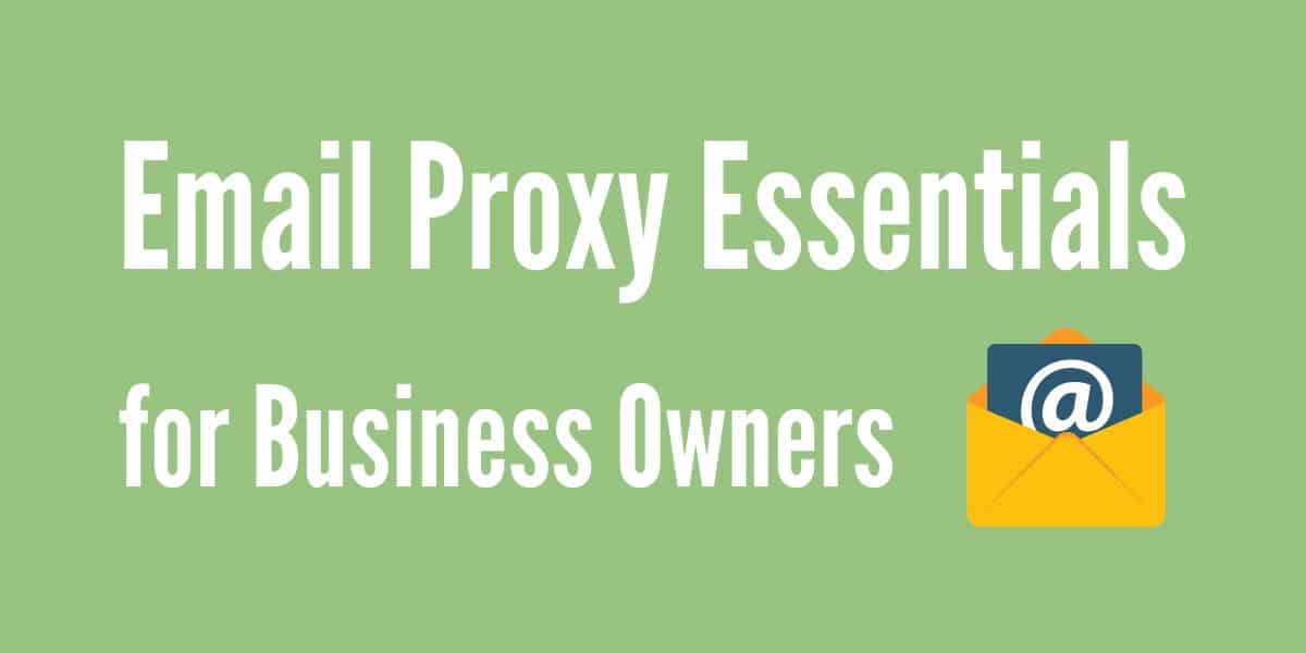 Guide to email proxy use for business communications