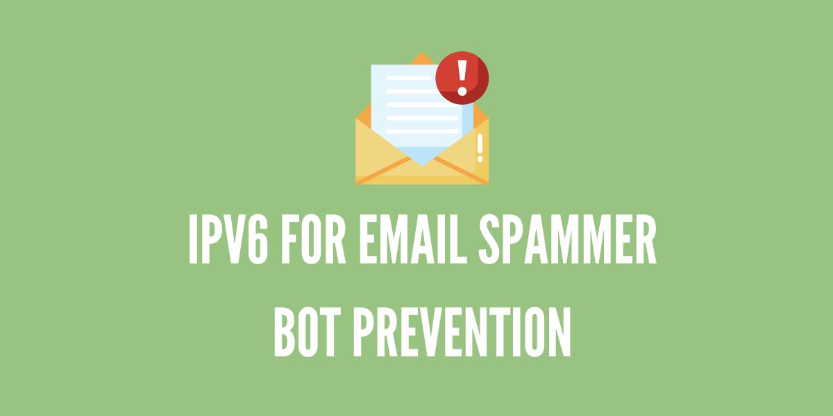 Expert discussion on email spammer bot prevention with IPv6