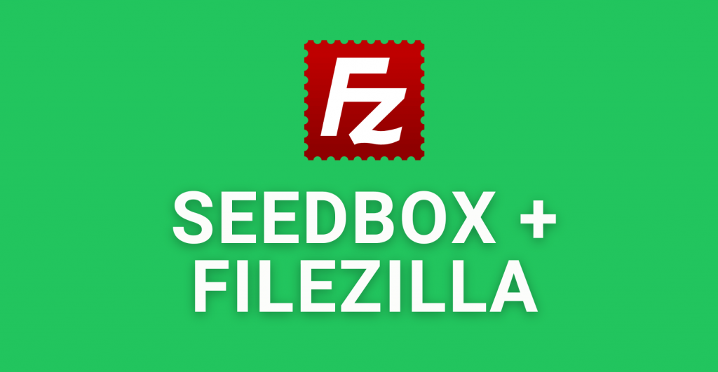 filezilla seedbox
