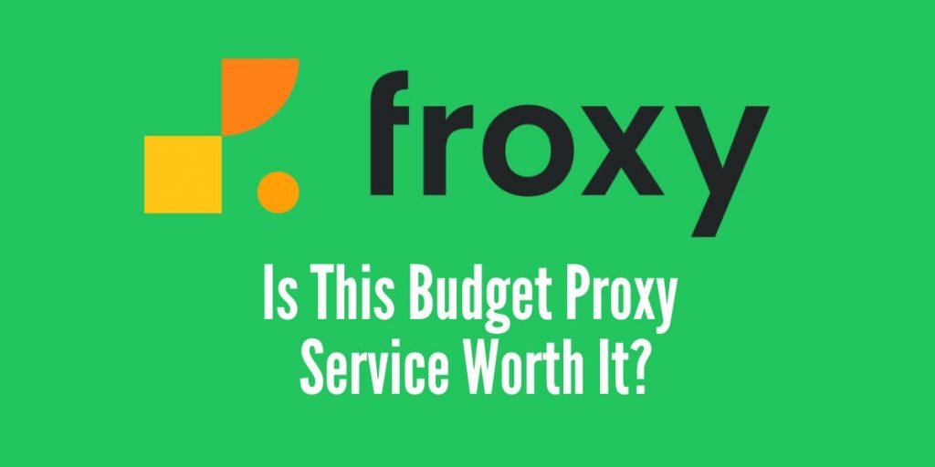 Froxy review