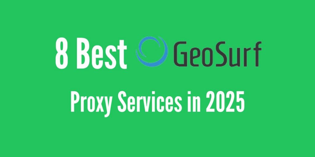 8 Best GeoSurf Alternatives in 2025