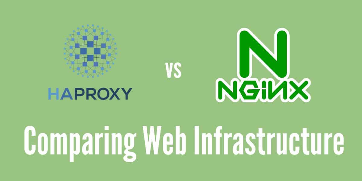 Comparison of HAProxy vs NGINX