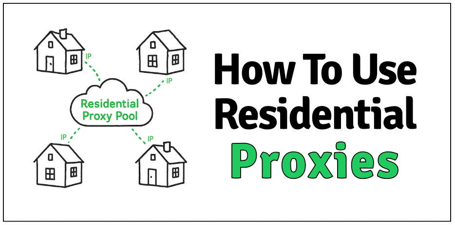 how to use residential proxies