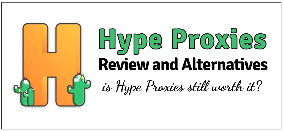 Hype Proxies alternatives