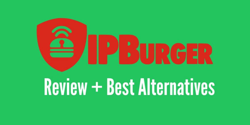 IPBurger Review + Best Alternatives