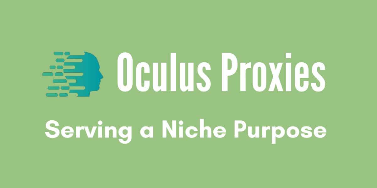 Occulus Proxies fills a niche market, but is it a legit service provider?