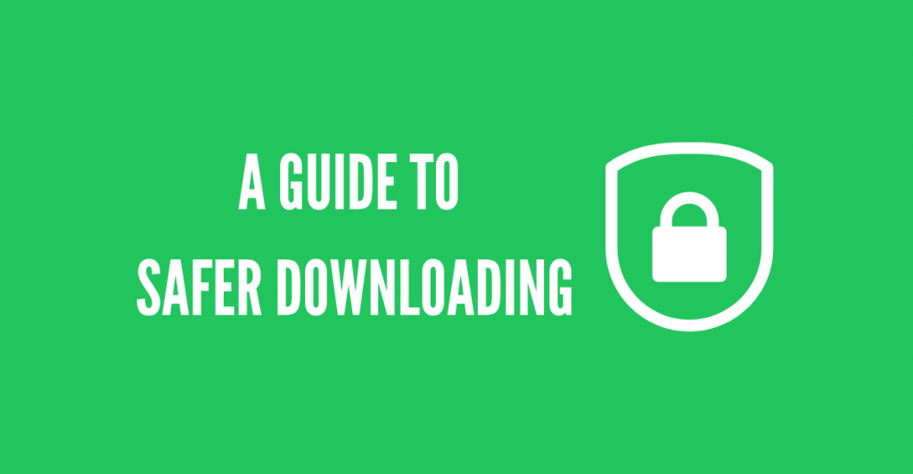 Safer downloading