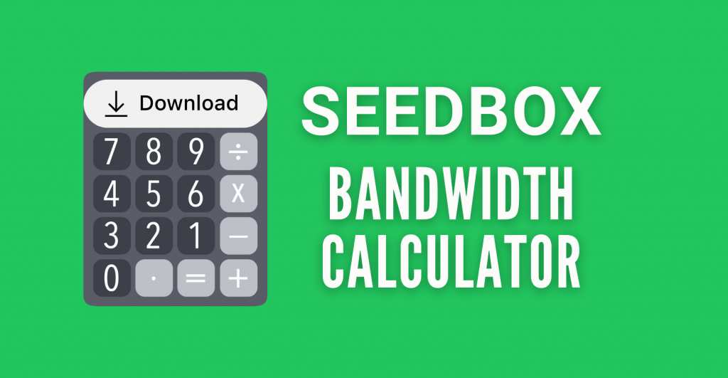 seedbox bandwidth calculator