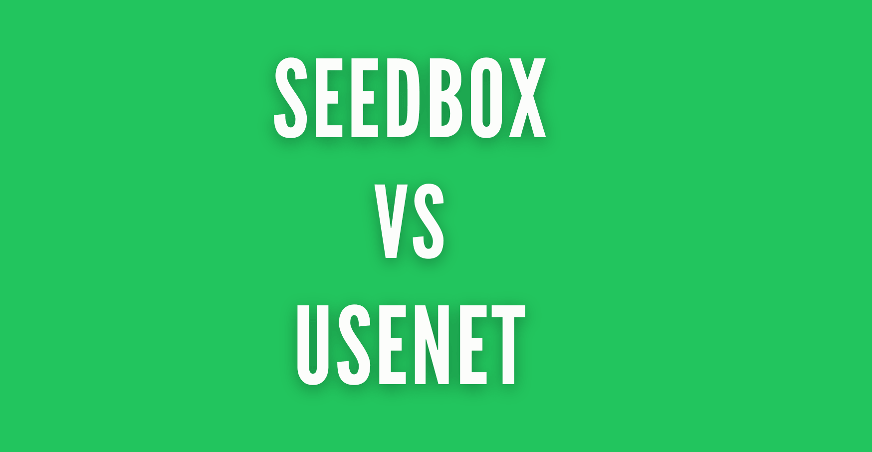 Seedbox vs Usenet comparison showing two popular private downloading methods for torrenting, automation, privacy, and high-speed content access.