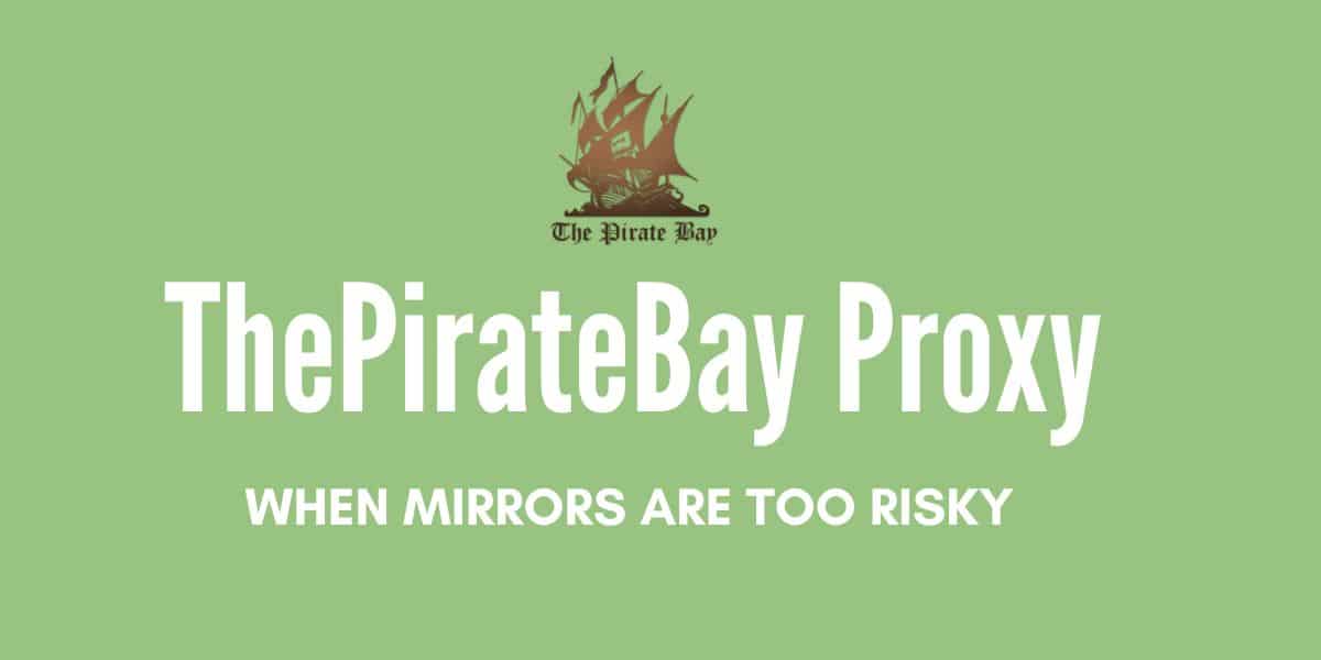 Using a dedicated proxy is the safest way to reliably access ThePirateBay