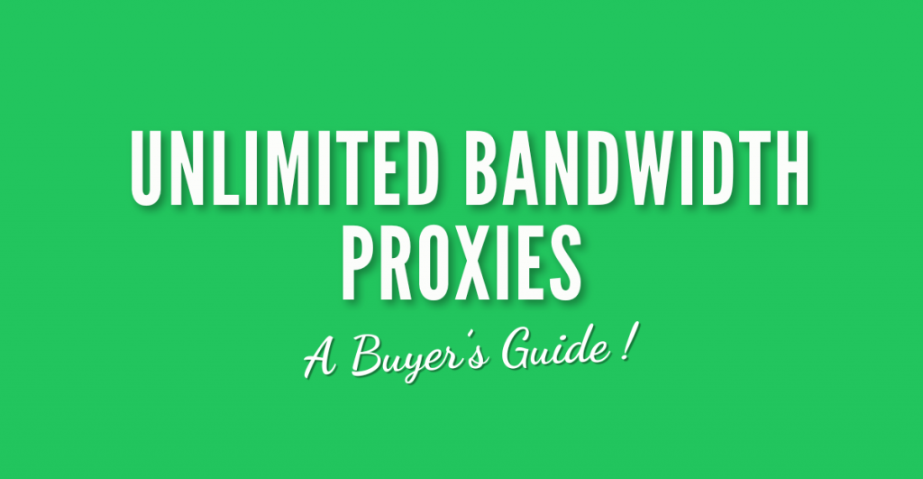 unlimited bandwidth proxies