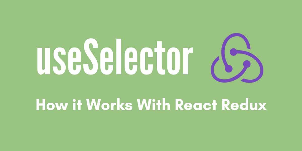 useSelector is an excellent part of the React Redux ecosystem and can be used to build efficient apps on a Seedbox